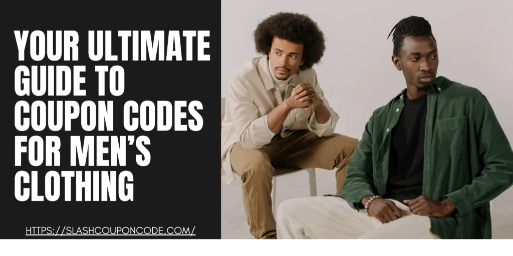 Coupon Codes for Men’s Clothing