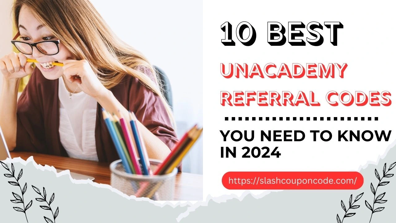 10 Best Unacademy Referral Codes