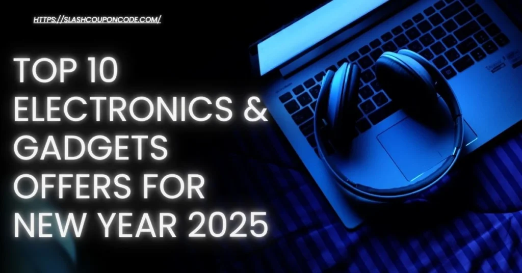 Top 10 Electronics & Gadgets Offers