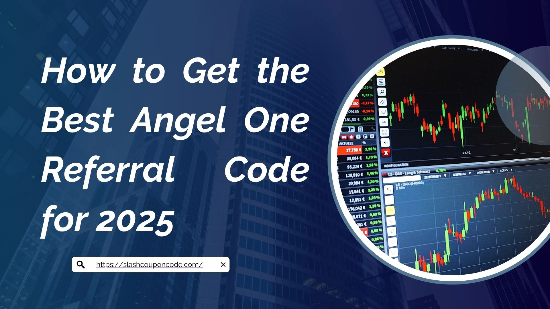 How to Get the Best Angel One Referral Code for 2025