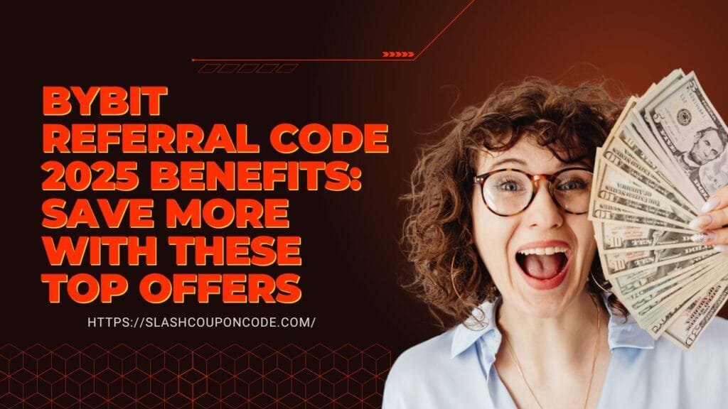 Bybit Referral Codes 2025 Benefits
