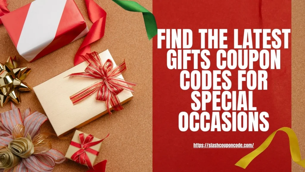 Find the Latest Gifts Coupon Codes for Special Occasions