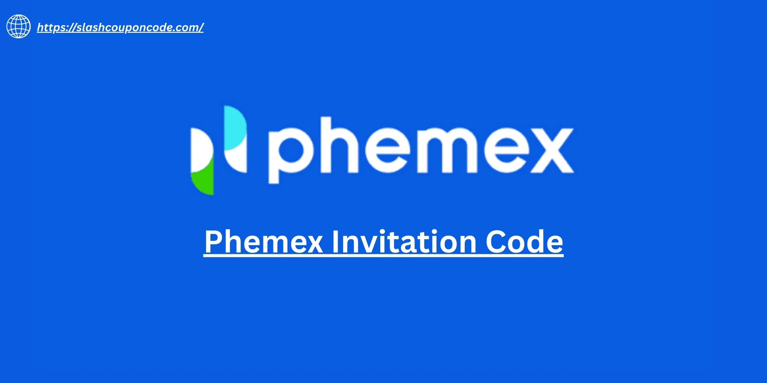 Phemex Invitation Code