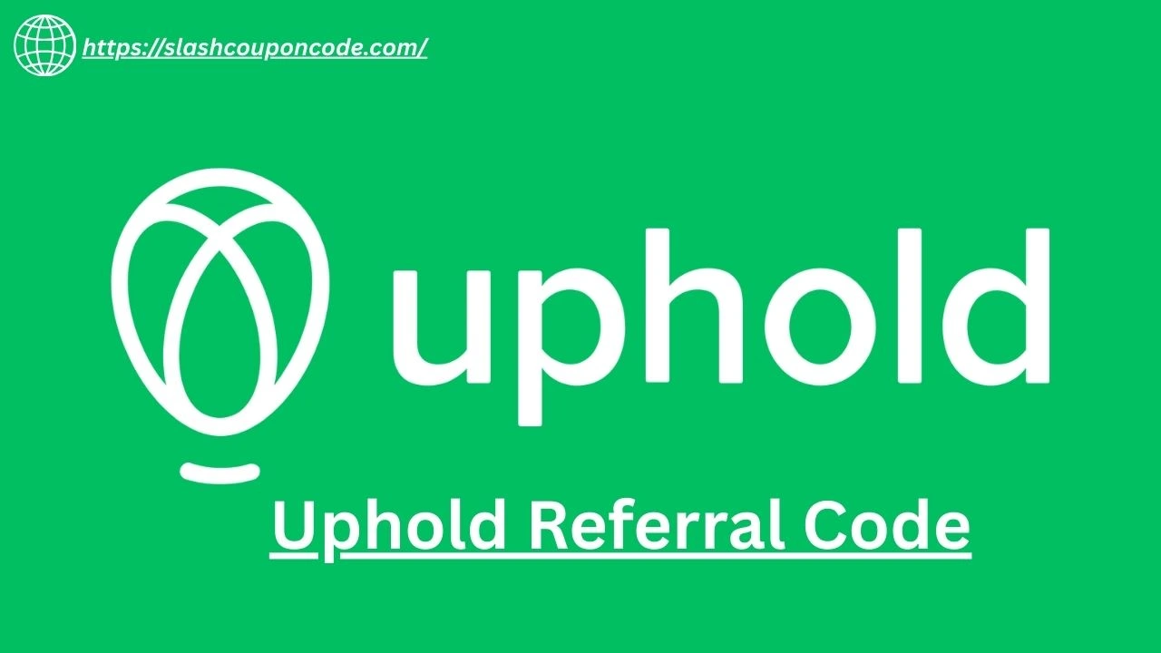Uphold Referral Code